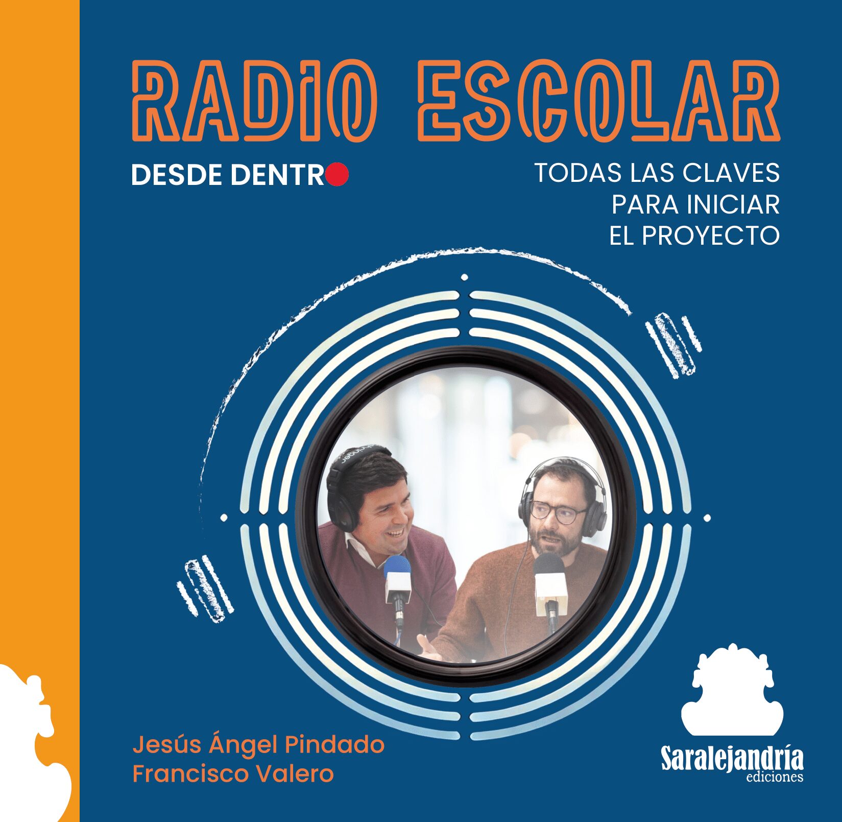 El libro 'Radio escolar desde dentro', escrito por Jesús Ángel Pindado y Francisco Valero