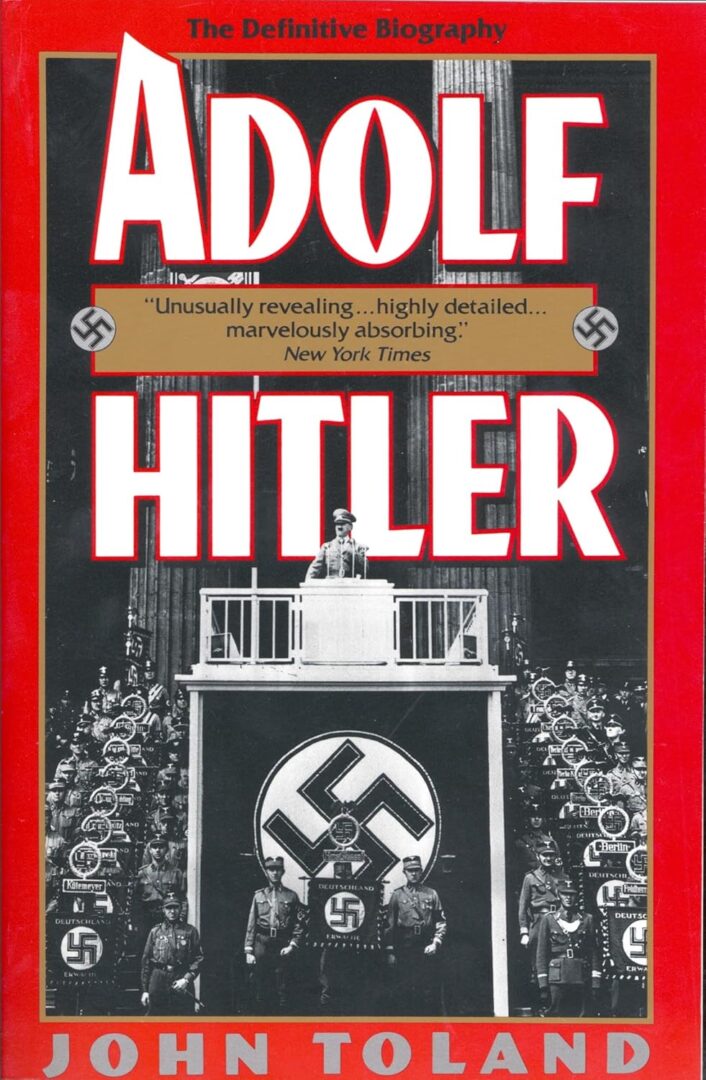 Adolf Hitler. The definitive biography, de John Toland
