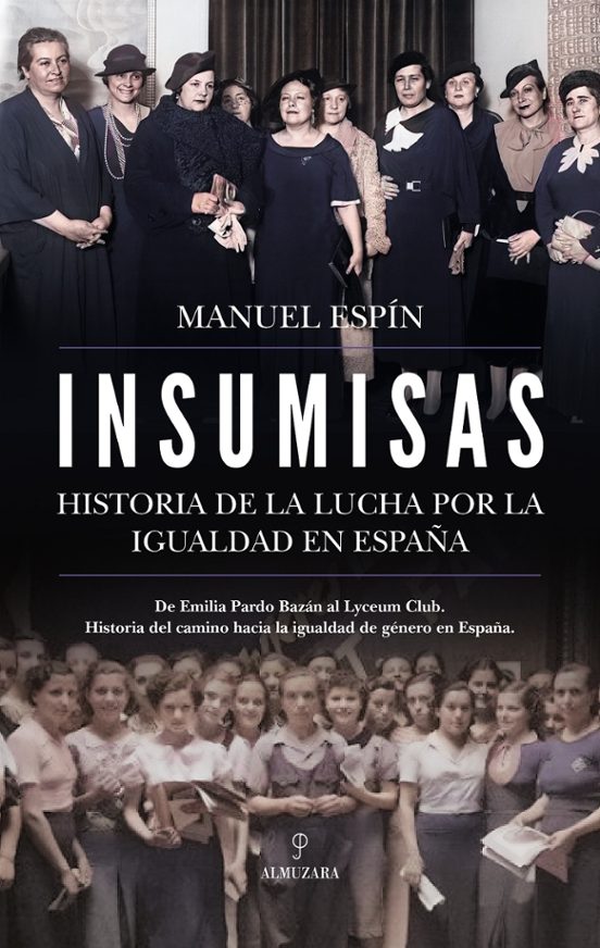Manuel Espín es autor del libro 'Insumisas. Historia de la lucha por la igualdad en España' (editorial Almuzara)