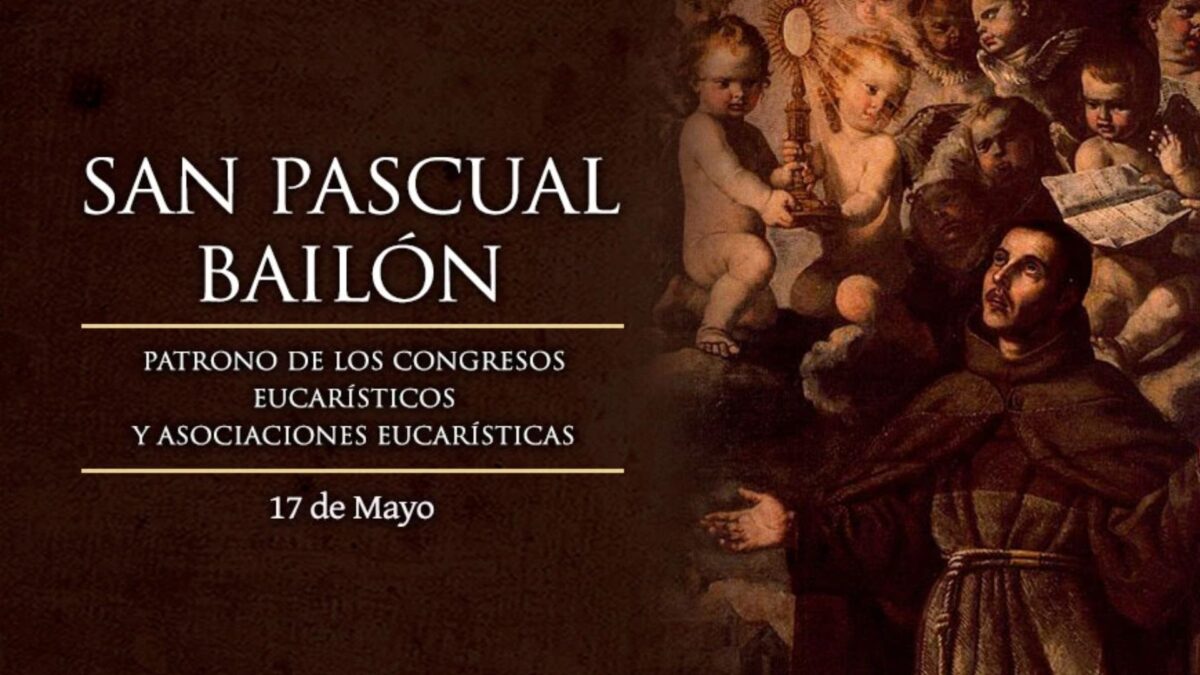 San Pascual Bailón.