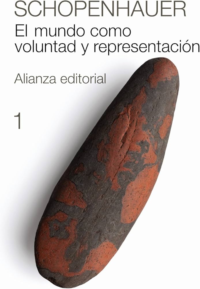 El mundo como voluntad y representación - Arthur Schopenhauer El mundo como voluntad y representación - Arthur Schopenhauer