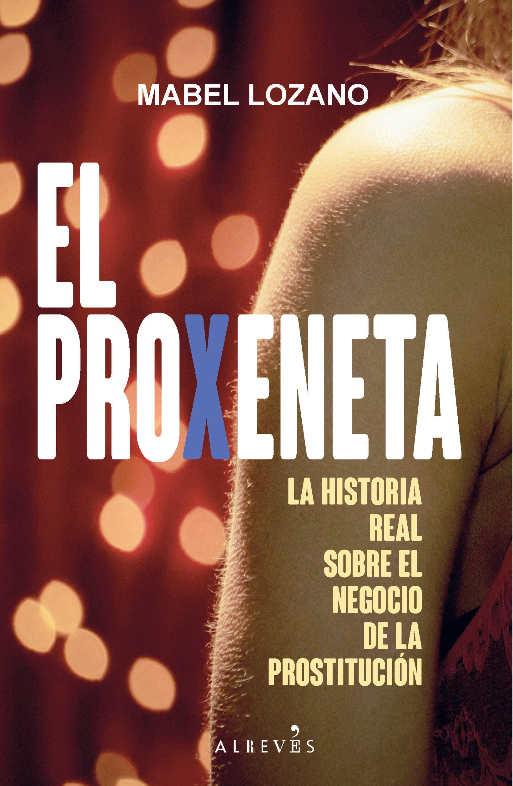 'El proxeneta', libro de Mabel Lozano en el que se basa la serie 'El castillo'