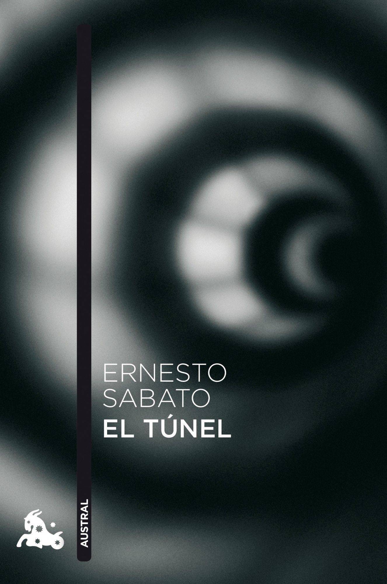 El túnel - Novelas sobre existencialismo El túnel - Novelas sobre existencialismo