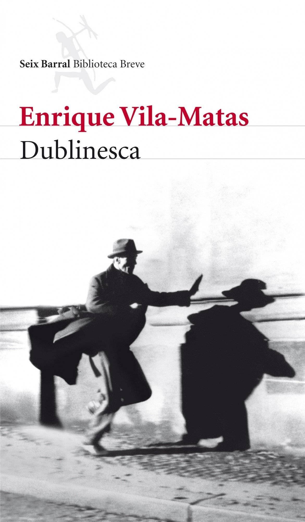 Dublinesca - Enrique Vila-Matas Dublinesca - Enrique Vila-Matas