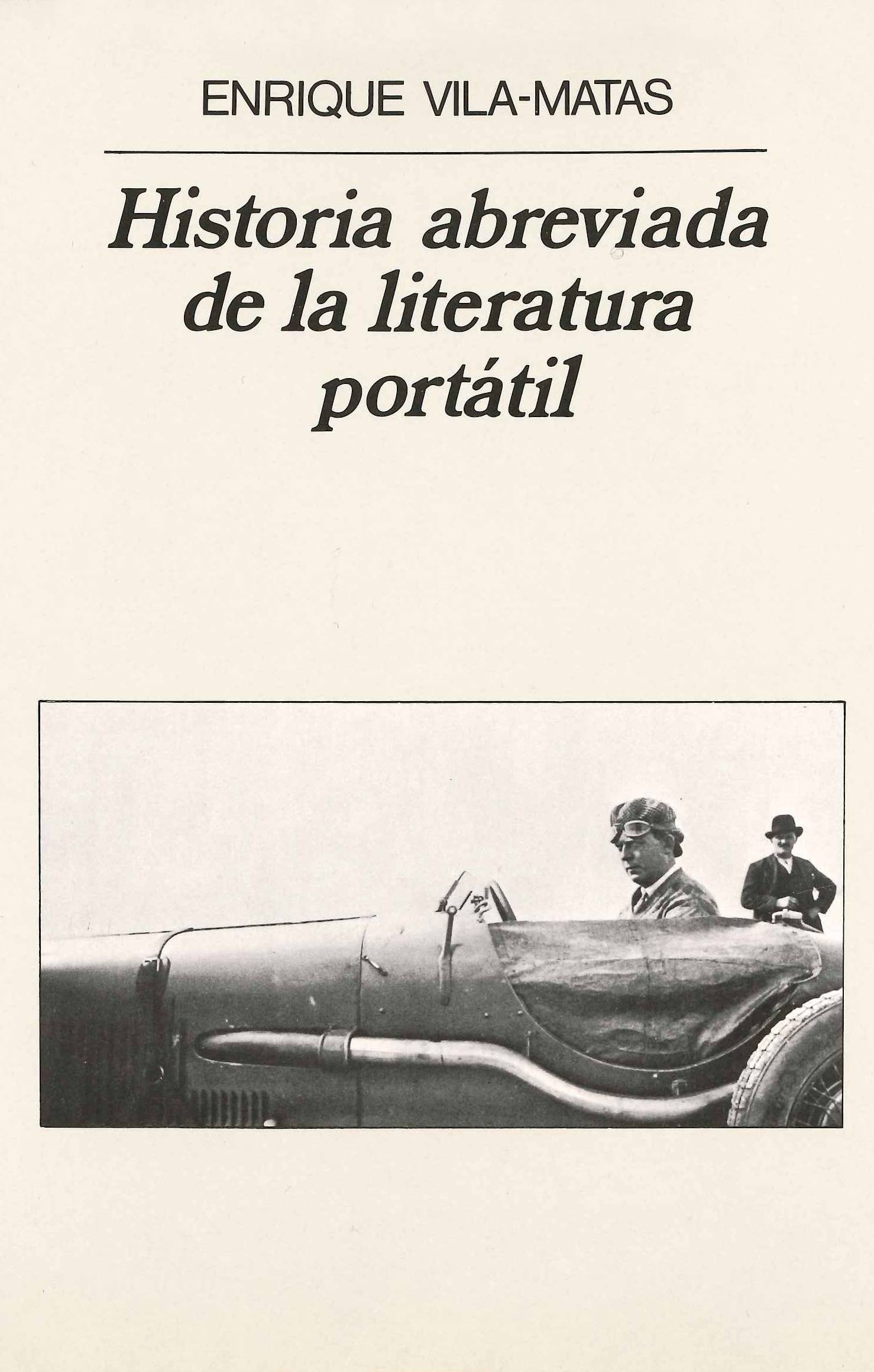 Historia abreviada de la literatura portátil - Enrique Vila-Matas Historia abreviada de la literatura portátil - Enrique Vila-Matas