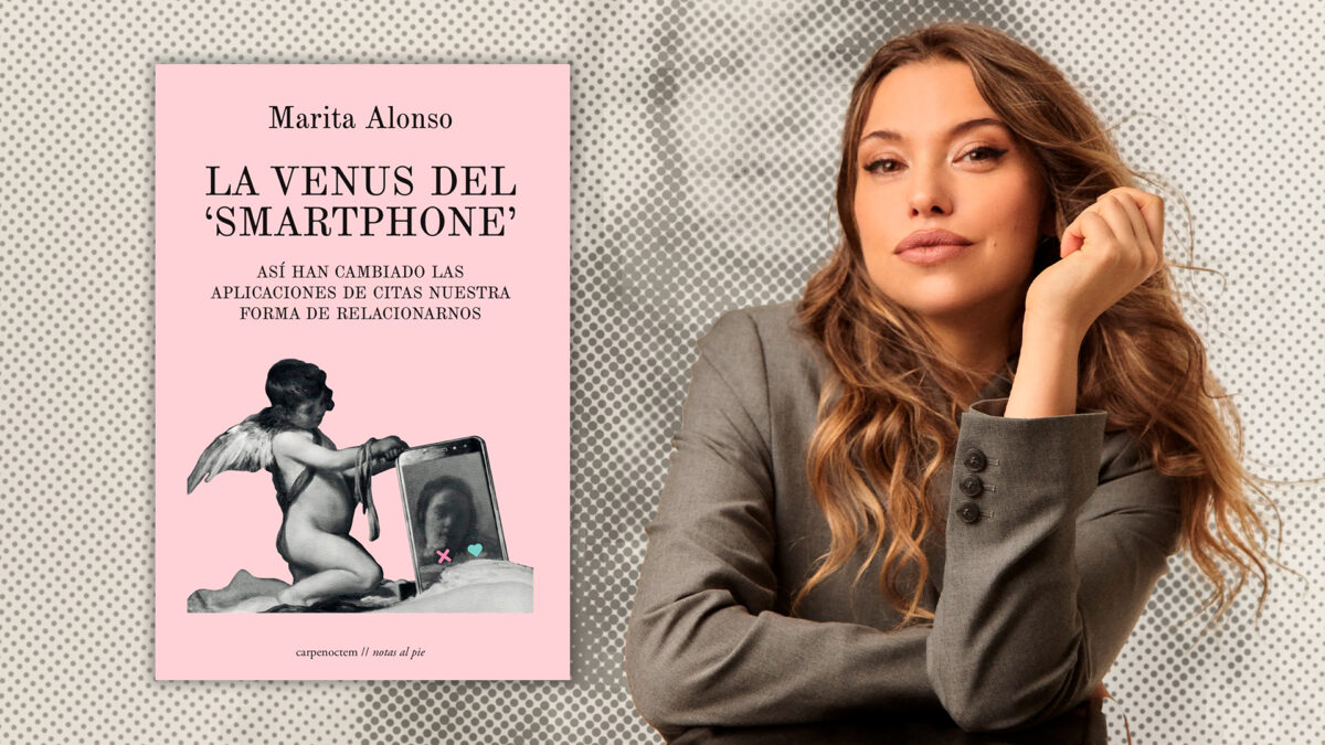 El libro 'La Venus del smartphone', de la periodista Marita Alonso