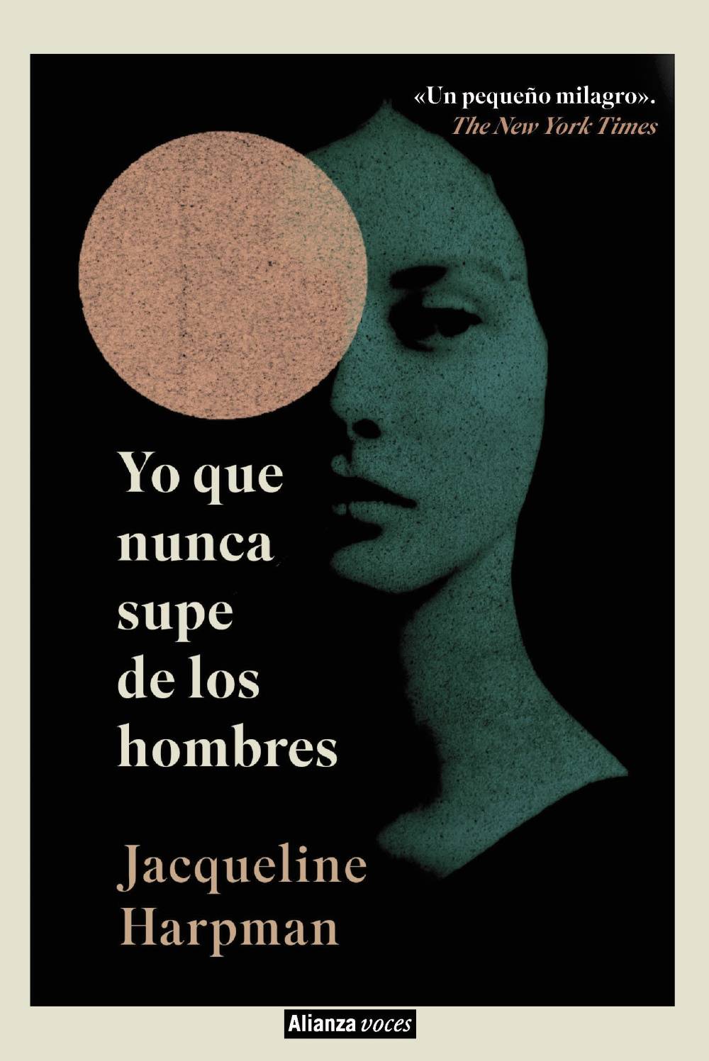 Yo que nunca supe de los hombres - Jacqueline Harpman Yo que nunca supe de los hombres - Jacqueline Harpman