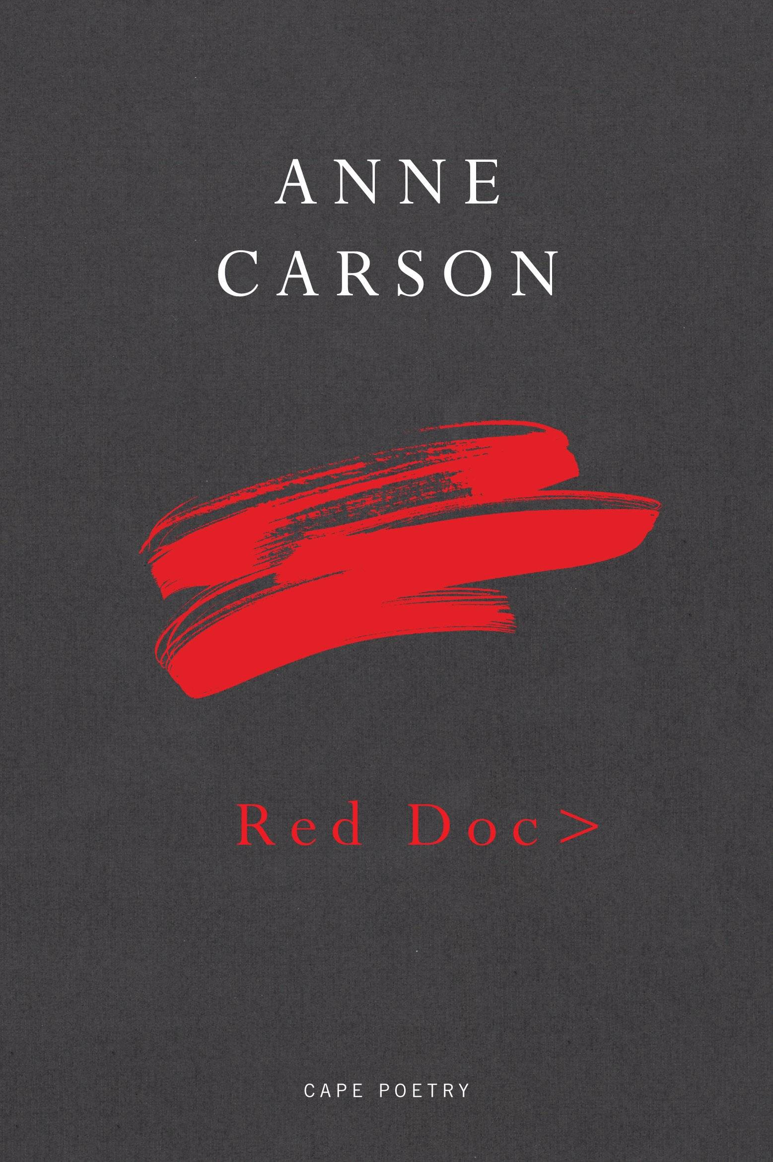 Red Doc> - Anne Carson Red Doc> - Anne Carson